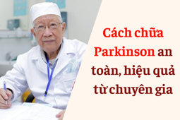 Đây là phương pháp giúp người bệnh Parkinson sống vui khỏe, an nhàn tuổi già"- GS.TS thần kinh Lê Đức Hinh